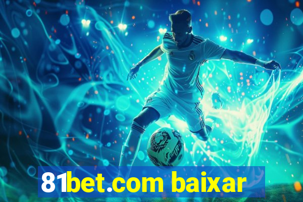 81bet.com baixar